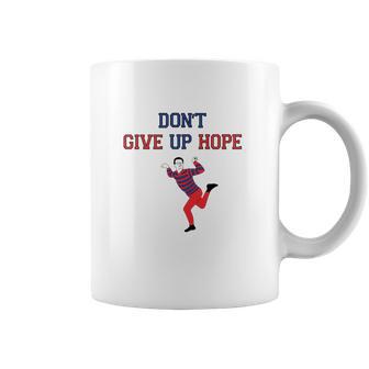 Artie Dont Give Up Hope Coffee Mug | Favorety CA