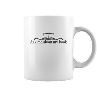 Ask Me About My Book T-Shirts - Mens T-Shirt Coffee Mug | Favorety UK