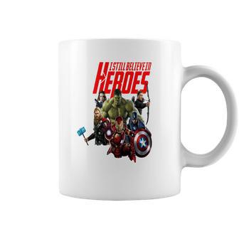 I Still Believe In Heroes Coffee Mug | Favorety CA