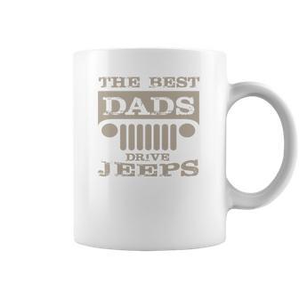 The Best Dads Drive Jeeps Dad Birthday Gifts Coffee Mug | Favorety AU