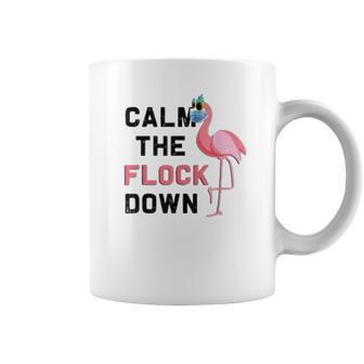 Calm The Flock Down Social Distancing Coffee Mug | Favorety