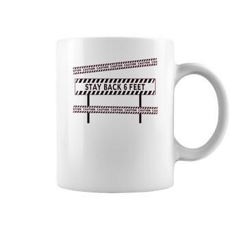 Caution Stay Back 6 Feet Social Distancing Coffee Mug | Favorety CA