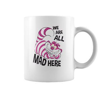 Cheshire Cat We Are All Mad Here Coffee Mug | Favorety