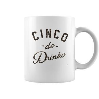 Cinco De Drinko Coffee Mug | Favorety AU