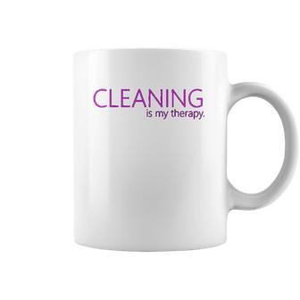 Cleaning Is My Therapy Neat Freak Proud Stay At Home Mom Coffee Mug | Favorety AU