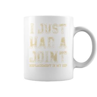 Crushtee Hip Replacement Just Had A Joint T- Coffee Mug | Favorety CA