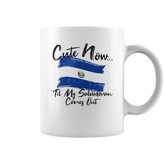 Cute Now Ladies El Salvador Til My Salvadoran Comes Out Coffee Mug | Favorety CA