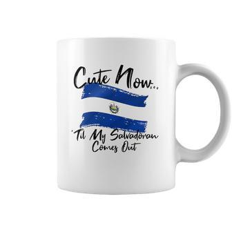 Cute Now Ladies El Salvador Til My Salvadoran Comes Out Wome Coffee Mug | Favorety AU