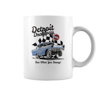 Detroit Dragway Run What You Brung Gasser Coffee Mug | Favorety