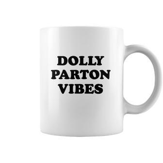 Dolly Parton Vibes Coffee Mug | Favorety AU