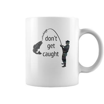 Dont Get Caught Phishing And Hacker Funny Coffee Mug | Favorety AU