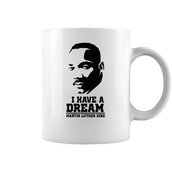 I Have A Dream Martin Luther King Coffee Mug | Favorety