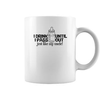 I Drink Until I Pass Out Just Like My Uncle Baby One Piece Coffee Mug | Favorety CA