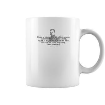 Earnest Hemingway Quote There Are Some Things Coffee Mug | Favorety AU