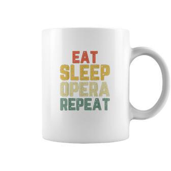 Eat Sleep Opera Repeat Singer Lover Funny Gift Vintage Coffee Mug | Favorety