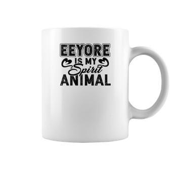 Eeyore Is My Spirit Animal Coffee Mug | Favorety