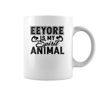 Eeyore Is My Spirit Animal Gift Coffee Mug | Favorety UK