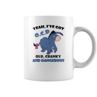 Eeyore Yeah Ive Got Old Cranky And Dangerous Shirt Coffee Mug | Favorety DE