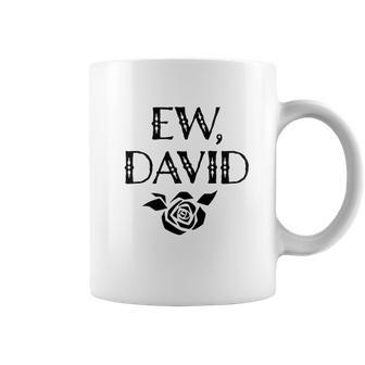 Foundry Ew David Rose Alexis Funny Cute Graphic Coffee Mug | Favorety UK