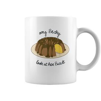 Funny Baking Baker Omg Becky Look At Her Bundt Coffee Mug | Favorety