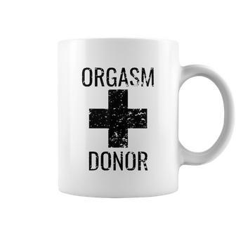 Funny Distressed Orgasm Donor Humour Orgasim Donor Coffee Mug | Favorety UK