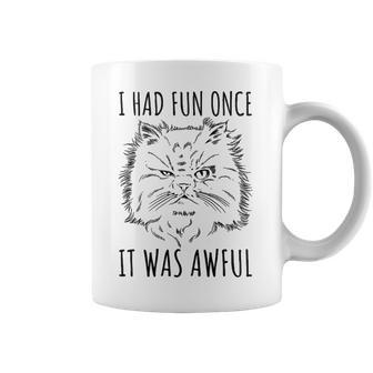 Funny Persian Cat Meme Evil Facial Expression I Had Fun Once Coffee Mug | Favorety