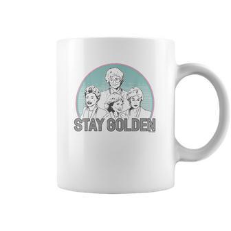 The Golden Girls Stay Golden Coffee Mug | Favorety CA