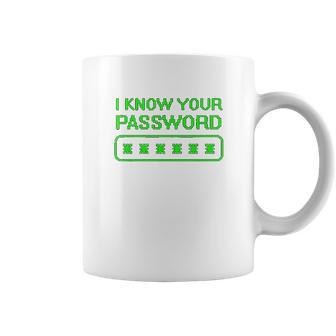 Hacker Gifts Cybersecurity I Know Your Password Sysadmin Coffee Mug | Favorety DE