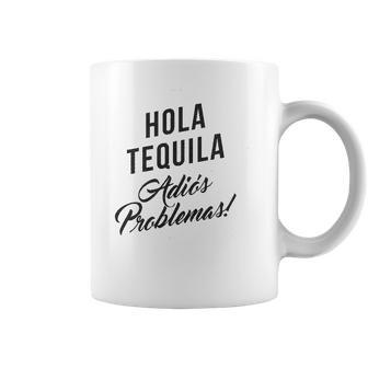 Hola Tequila Adios Problemas Coffee Mug | Favorety CA