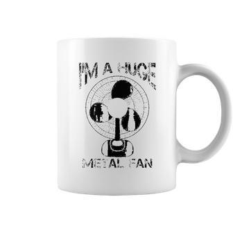 Im A Huge Metal Fan Cool Rock Band Music Lover Gift Coffee Mug | Favorety AU