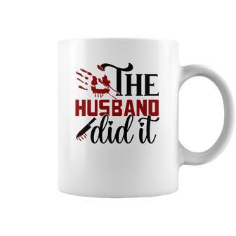 The Husband Did It True Crime Junkie Gift For Fan Husband Gifts Coffee Mug | Favorety AU