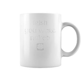 Irish You Were Naked St Patricks Day Coffee Mug | Favorety UK