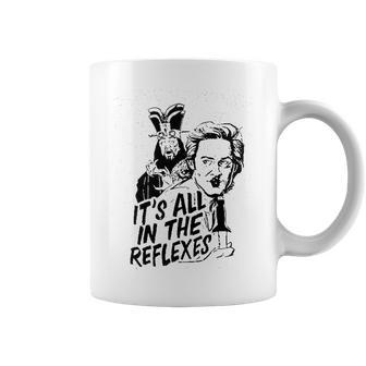 Jack Burton It Is All In The Reflexes Coffee Mug | Favorety UK