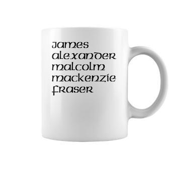 James Alexander Malcolm Mackenzie Fraser Coffee Mug | Favorety