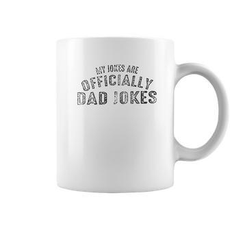 My Jokes Are Officially Dad Jokes Men Funny Dad Coffee Mug | Favorety AU