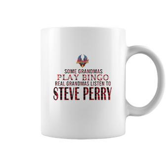 Journey Some Grandmas Play Bingo Real Grandmas Listen To Steve Perry Shirt Coffee Mug | Favorety AU