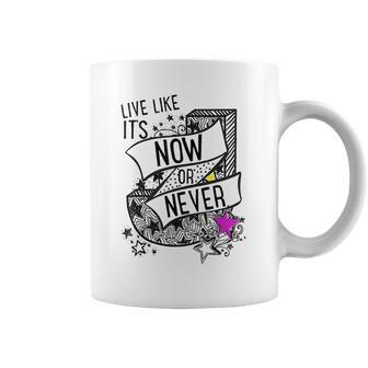 Julie And The Phantoms Live Like Its Now Or Never Funny Gifts Mothers Day Coffee Mug | Favorety AU