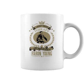 I Just Need To Listen To Faron Young Coffee Mug | Favorety