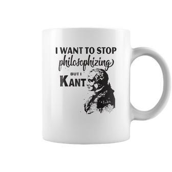 Kant Stop Philosophizing Funny Quote Philosophy Coffee Mug | Favorety CA