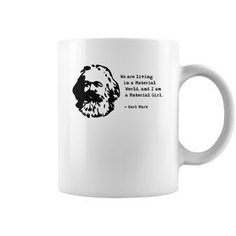 Karl Marx - Im A Material Girl Coffee Mug | Favorety AU