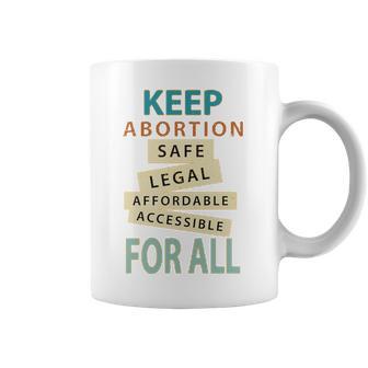 Keep Abortion Safe Legal Affordable Protect Roe Coffee Mug | Favorety UK