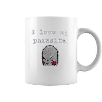 I Love My Parasite Coffee Mug | Favorety