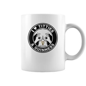 I Love Titties And Guinness Coffee Mug | Favorety