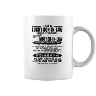 I Am A Lucky Son In Law Of A Freaking Awesome Mother Coffee Mug | Favorety