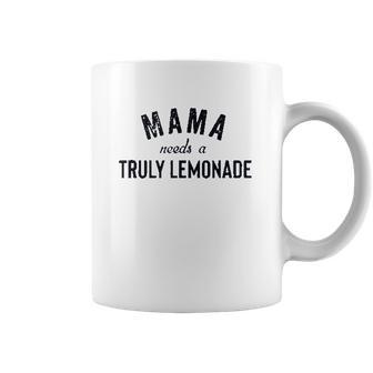 Mama Needs A Truly Lemonade Aint No Laws Coffee Mug | Favorety CA