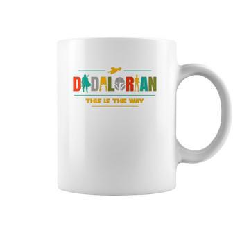 The Mandalorian Dadalorian This Is The Way Coffee Mug | Favorety