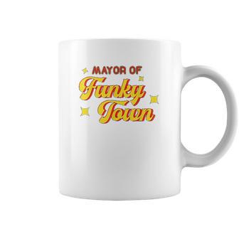 Mayor Of Funky Town 1970S Disco Funk 70S Retro Funk Coffee Mug | Favorety DE