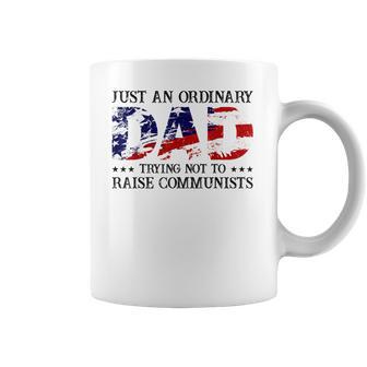 Mens Just An Ordinary Dad Trying Not To Raise Communist Coffee Mug | Favorety AU