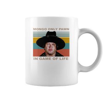 Mongo Only Pawn In Game Of Life Vintage Shirt Coffee Mug | Favorety CA