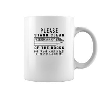 Monorail Please Stand Clear Of The Doors Monorail Coffee Mug | Favorety